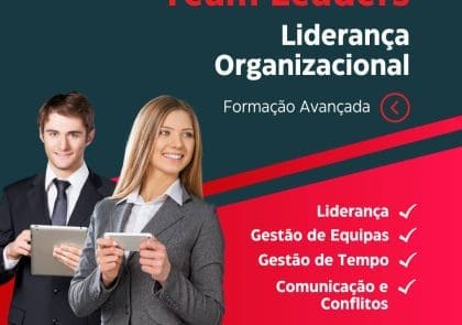Formação Avançada em Team Leaders - Liderança Organizacional - Março 2024