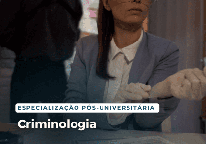 Especialização Pós Universitária em Criminologia - Edição de Agosto de 2025